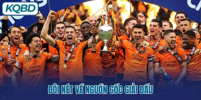 Đôi nét về nguồn gốc giải đấu