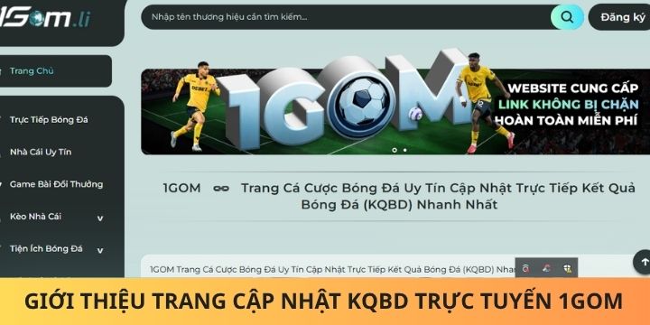 Tận hưởng điểm đến thu thập tin tức bóng đá mới 1gom
